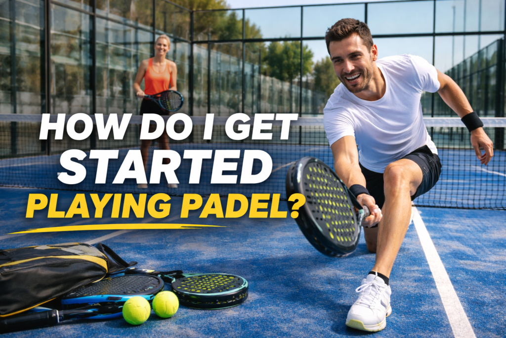 How Do I Get Started Playing Padel?